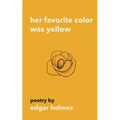 Her Favorite Color Was Yellow