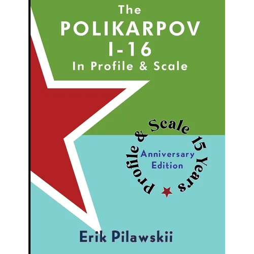 The Polikarpov I-16 In Profile & Scale