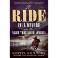 The Ride: Paul Revere and the Night That Saved America