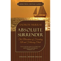 Absolute Surrender: The Blessedness of Forsaking All and Following Christ