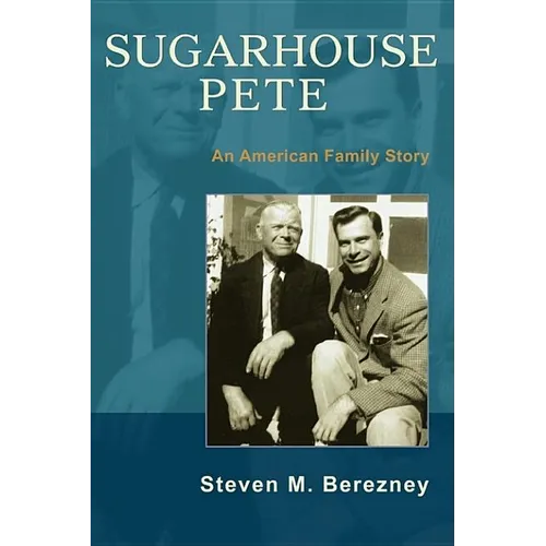 Sugarhouse Pete: An American Family Story