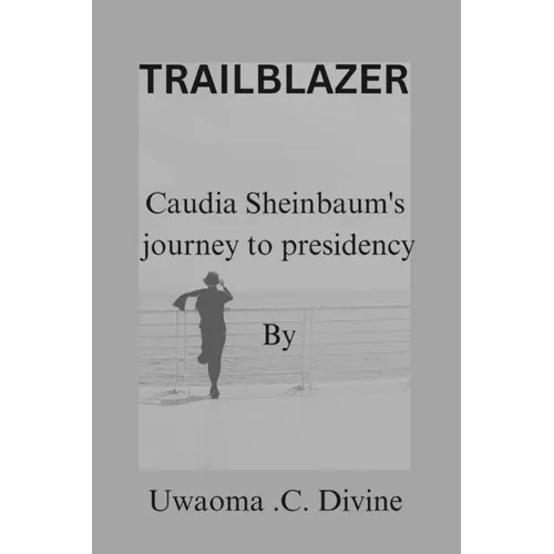 Trailblazer: Claudia Sheinbaum journey to presidency