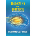 Telepathy our Lost Sense: Neuroscience sheds Light on ESP