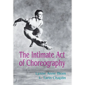 The Intimate Act of Choreography
