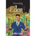Choosing Eden: Book Two: When Choosing Is Not A Choice