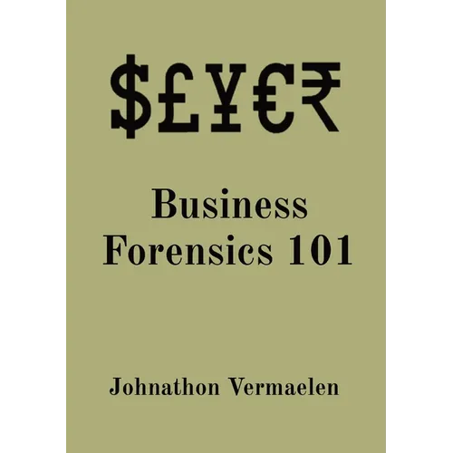 Business Forensics 101