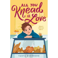 All You Knead Is Love