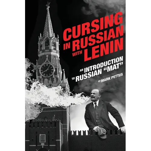 Cursing in Russian with Lenin: An Introduction to Russian "Mat"