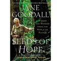 Seeds of Hope: Wisdom and Wonder from the World of Plants