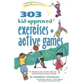 303 Kid-Approved Exercises and Active Games