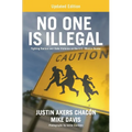 No One Is Illegal (Updated Edition): Fighting Racism and State Violence on the U.S.-Mexico Border