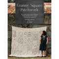 Granny Square Patchwork US Terms Edition: 40 Crochet Granny Square Patterns to Mix and Match with Endless Patchworking Possibilities