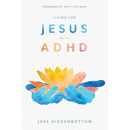 Living for Jesus with ADHD