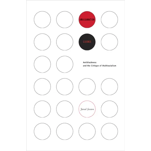 Amalgamation Schemes: Antiblackness and the Critique of Multiracialism