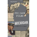 FBI Case Files Michigan: Tales of a G-Man