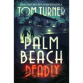 Palm Beach Deadly