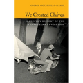 We Created Chávez: A People's History of the Venezuelan Revolution