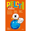 Peloti Y El Mundial / Peloti and the Soccer World Cup