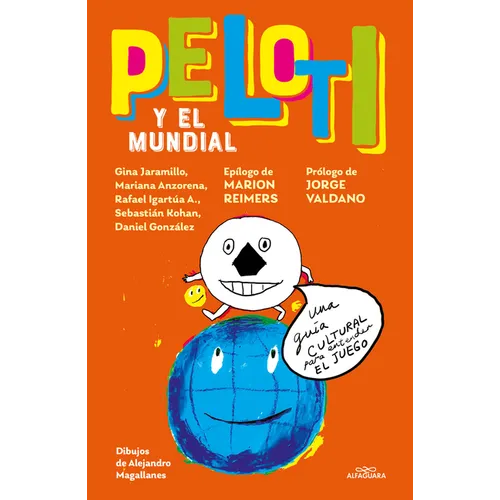 Peloti Y El Mundial / Peloti and the Soccer World Cup