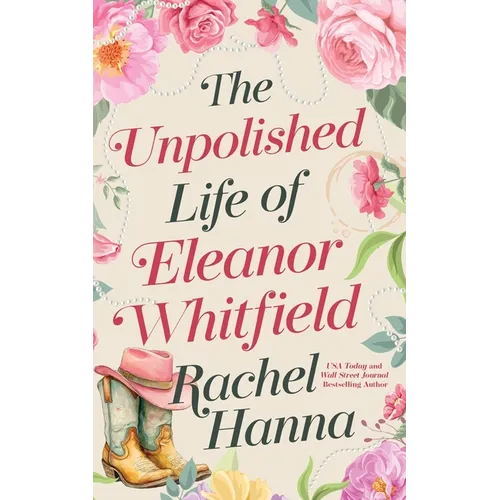 The Unpolished Life of Eleanor Whitfield