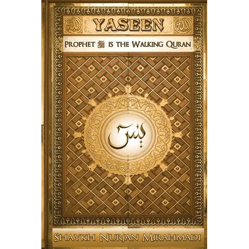 Yaseen: Prophet ﷺ is the Walking Quran (Full Color Edition)