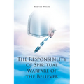 The Responsibility of Spiritual Warfare of the Believer
