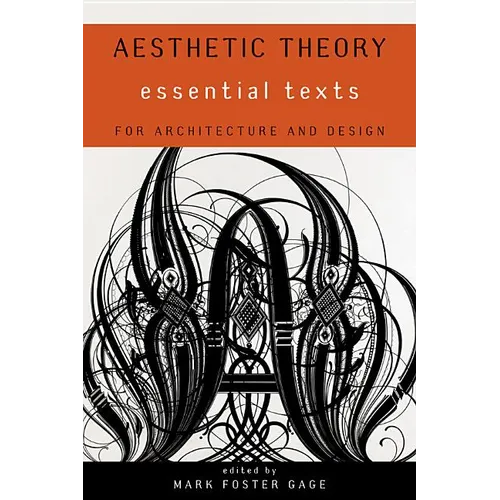 Aesthetic Theory: Essential Texts for Architecture and Design