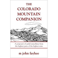 The Colorado Mountain Companion: A Potpourri of Useful Miscellany from the Highest Parts of the Highest State