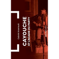 Cayouche et l'Acadie du party