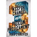 Keeper Chance and the Pigeon Predicament