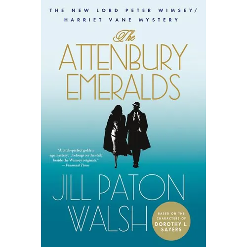 The Attenbury Emeralds: A Lord Peter Wimsey/Harriet Vane Mystery