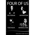 Four of Us: Pasternak, Akhmatova, Mandelstam, Tsvetaeva
