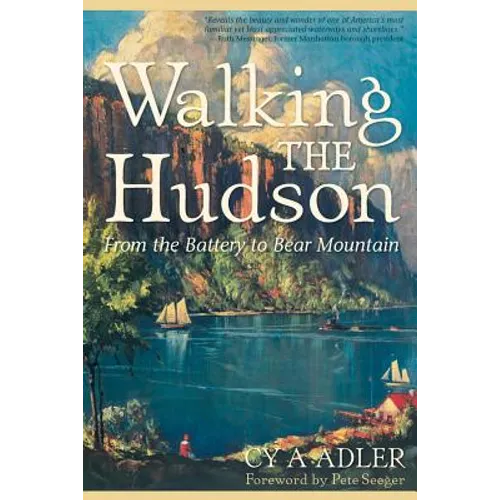 Walking the Hudson: From the Battery to Bear Mountain