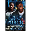 Fresh Off Da Porch 2