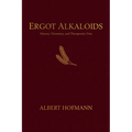 Ergot Alkaloids: Their History, Chemistry, and Therapeutic Uses