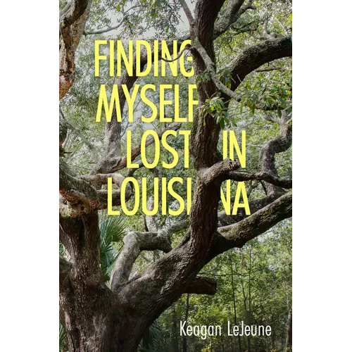 Finding Myself Lost in Louisiana (Hardback)