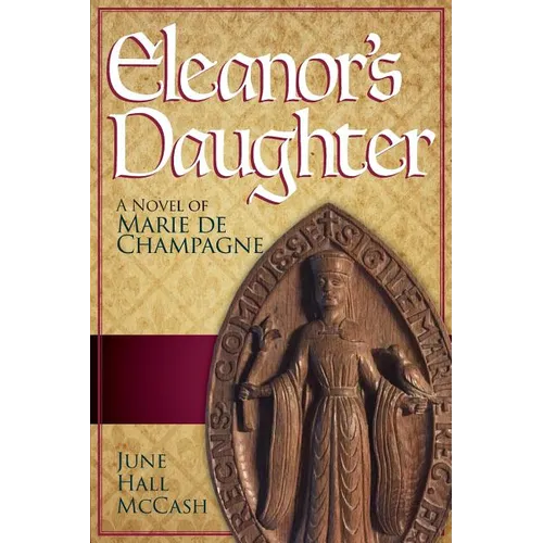 Eleanor's Daughter: A Novel of Marie de Champagne