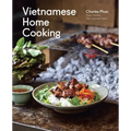 Vietnamese Home Cooking: [A Cookbook]