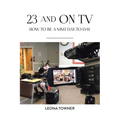 23 and On TV: How to be a MMJ Day-to-Day