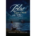 Blue is Just a Word: The Civil War Within