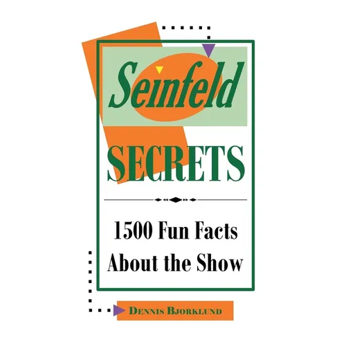 Seinfeld Secrets: 1500 Fun Facts About the Show