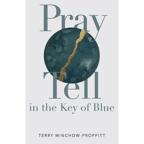 Pray Tell in the Key of Blue