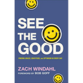 See the Good: Finding Grace, Gratitude, and Optimism in Every Day