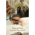 Open My Lips: Prayers and Poems
