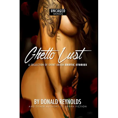 Ghetto Lust: A collection of short urban erotic stories