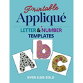 Printable Applique Letter & Number Templates: Alphabet patterns with uppercase and lowercase letters, numbers 0-9, and symbols, for sewing, quilting,