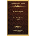 White Nights: And Other Stories (1918)