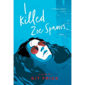 I Killed Zoe Spanos