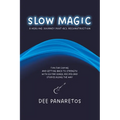 Slow Magic: A Healing Journey Post-ACL Reconstruction - Tips for Coping and Getting Back to Strength With Guitar Songs, Recipes and Stories Along the