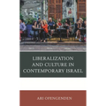 Liberalization and Culture in Contemporary Israel